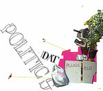 DAT POLITICS Plugs Plus