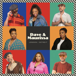 Dave & Maurissa London/Detroit
