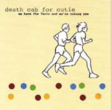 Death Cab For Cutie We Have the Facts and We're Voting Yes