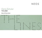 DENIS SCHULER The Lines: Solos & Duets Cycle