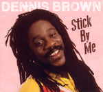 Dennis Brown Stick By Me
