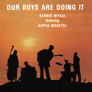 Dennis Feat. Kippie Moketsi Mpale Our Boys Are Doing It