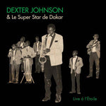 DEXTER JOHNSON & LE SUPER STAR DE DAKAR Live a l'Etoile