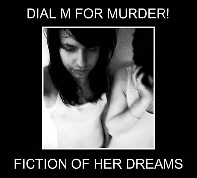DIAL M FOR MURDER! Fiction Of Her Dreams