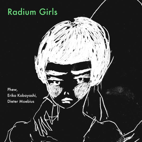 Dieter Moebius Phew, Erika Kobayashi Radium Girls [Cd]