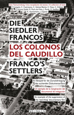 DIETMAR POST & LUCIA PALACIOS Franco's Settlers: An Example of the Suppression of the 'Searching' Documentary Film