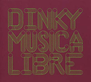DINKY Musica Libre - Dinky In The Mix
