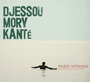 DJESSOU MORY KANTE River Strings