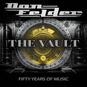 Don Felder The Vault 1975-2025 Fifty Years Of Music