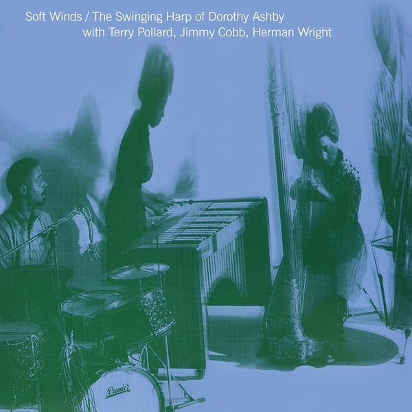 Dorothy Ashby Herman Wright Soft Winds: The Swinging Harp Of Dorothy Ashby With Terry Pollard, Jimmy Cobb