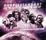 DUBBLESTANDART/LEE "SCRATCH" PERRY/ARI UP Return From Planet Dub