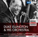 Duke Ellington & His Orchestra Live At The Opernhaus, Cologne 1969