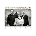 DUO TAUFIC/BARBARA CASINI Terras