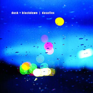 DUSK + BLACKDOWN Dasaflex