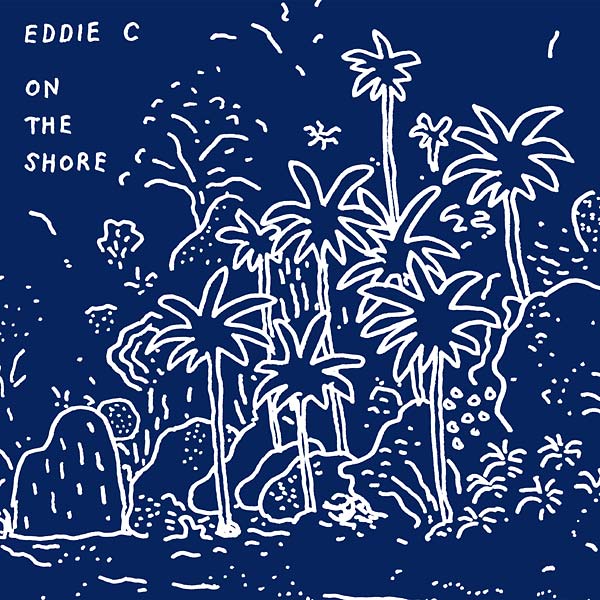 EDDIE C On The Shore