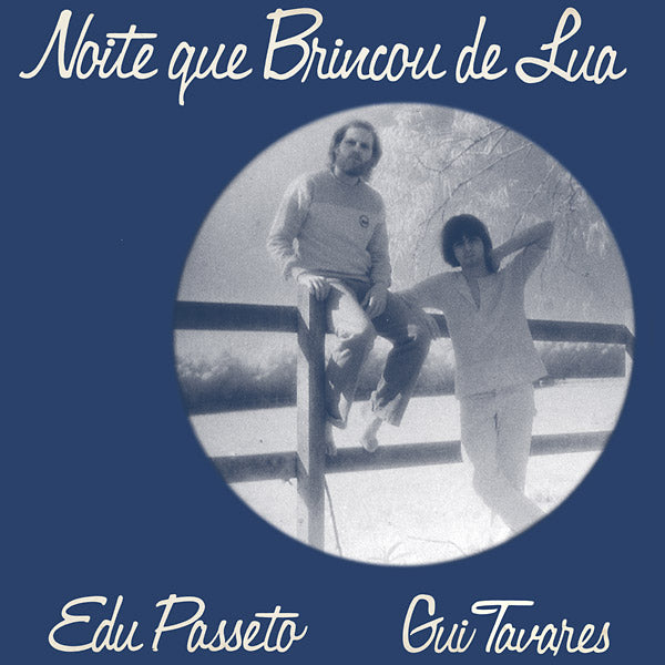 EDU PASSETO & GUI TAVARES Noite Que Brincou De Lua