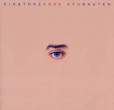 EINSTURZENDE NEUBAUTEN Ende Neu