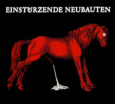 EINSTURZENDE NEUBAUTEN Haus Der Lüge