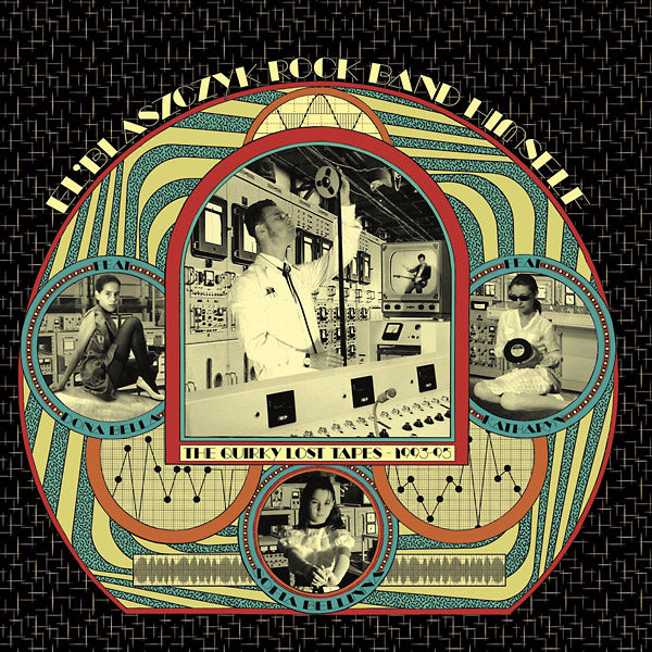 EL'BLASZCZYK ROCK BAND HIMSELF The Quirky Lost Tapes 1993-1995