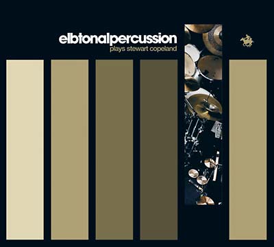 ELBTONAL PERCUSSION Plays Stewart Copeland