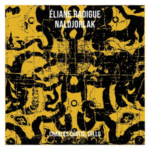 ELIANE RADIGUE Naldjorlak