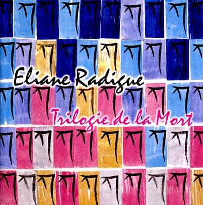 ELIANE RADIGUE Trilogie de la Mort