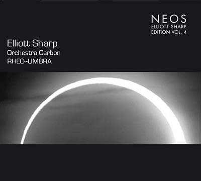 Elliott Sharp Rheo~Umbra