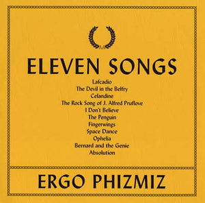 ERGO PHIZMIZ Eleven Songs