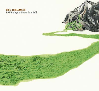 ERIC THIELEMANS EARR Plays A Snare Is A Bell