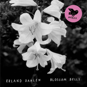 ERLAND DAHLEN Blossom Bells