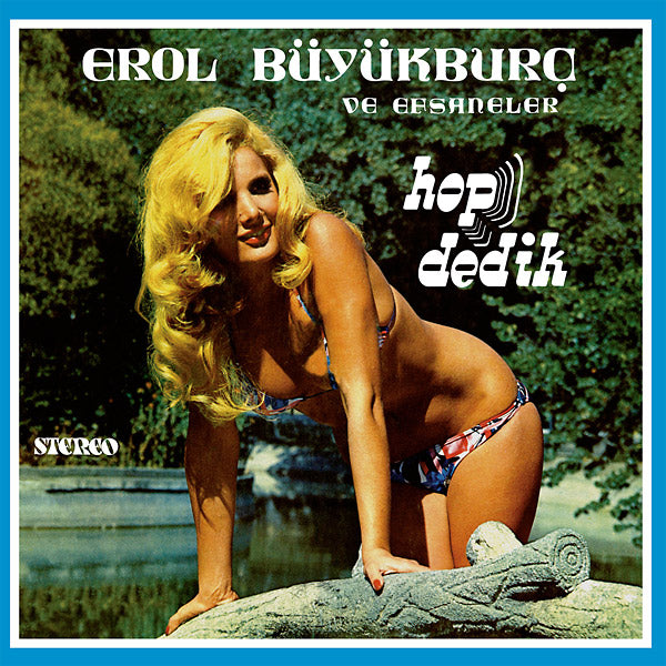 EROL BUYURBURC Hop Dedik