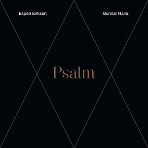 ESPEN ERIKSEN/GUNNAR HALLE Psalm