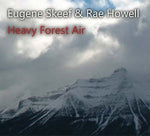 EUGENE SKEEF & RAE HOWELL Heavy Forest Air