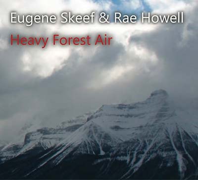 EUGENE SKEEF & RAE HOWELL Heavy Forest Air