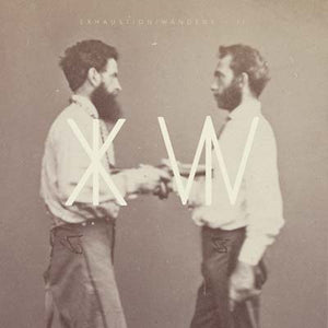 EXHAUSTION/WANDERS II