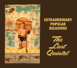 Extraordinary Popular Delusions The Last Quintet [2Cd]