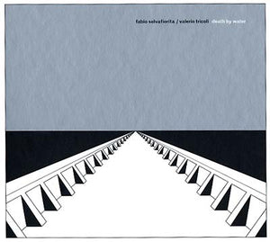 FABIO SELVAFIORITA & VALERIO TRICOLI Death By Water