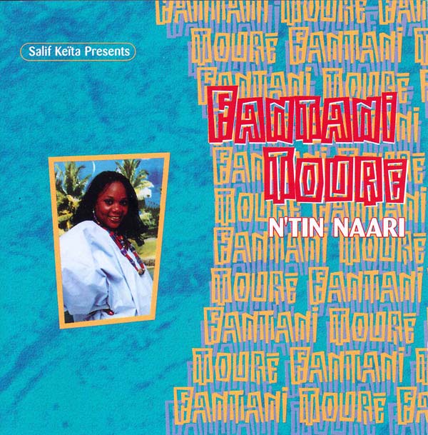 FANTANI TOURE Salif Keita Presents N'tin Naari