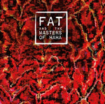 FAT AND THE MASTERS OF HAHA FAT and the Masters of Haha