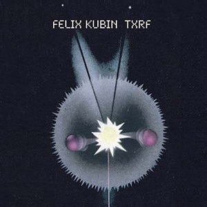 FELIX KUBIN TXRF