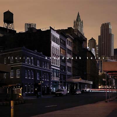FLUXION Broadwalk Tales
