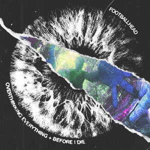 Footballhead Overthinking Everything Before I Die