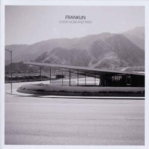 FRANKLIN Every Now And Then