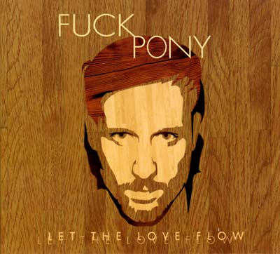 FUCKPONY Let The Love Flow