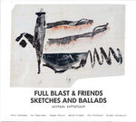 FULL BLAST & FRIENDS Sketches And Ballads