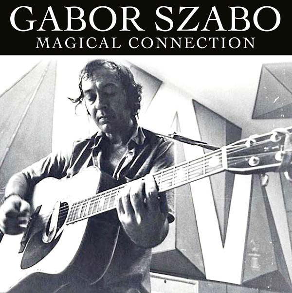 Gabor Szabo Magical Connection