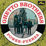 Ghetto Brothers Power-Fuerza