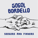 GOGOL BORDELLO Seekers And Finders (Splatter Vinyl)