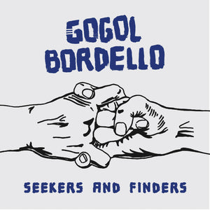 GOGOL BORDELLO Seekers And Finders