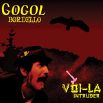 GOGOL BORDELLO Voi-La Intruder